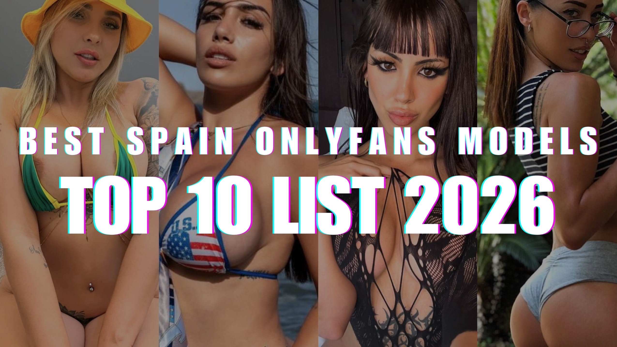 Top 10 Hottest Spain OnlyFans Creators of 2026 - VICESNOB
