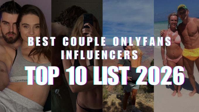 A promotional banner for the top 10 list of "Best Couple OnlyFans Influencers" in 2026, featuring a collage of professional portraits showcasing diverse and popular creator duos.