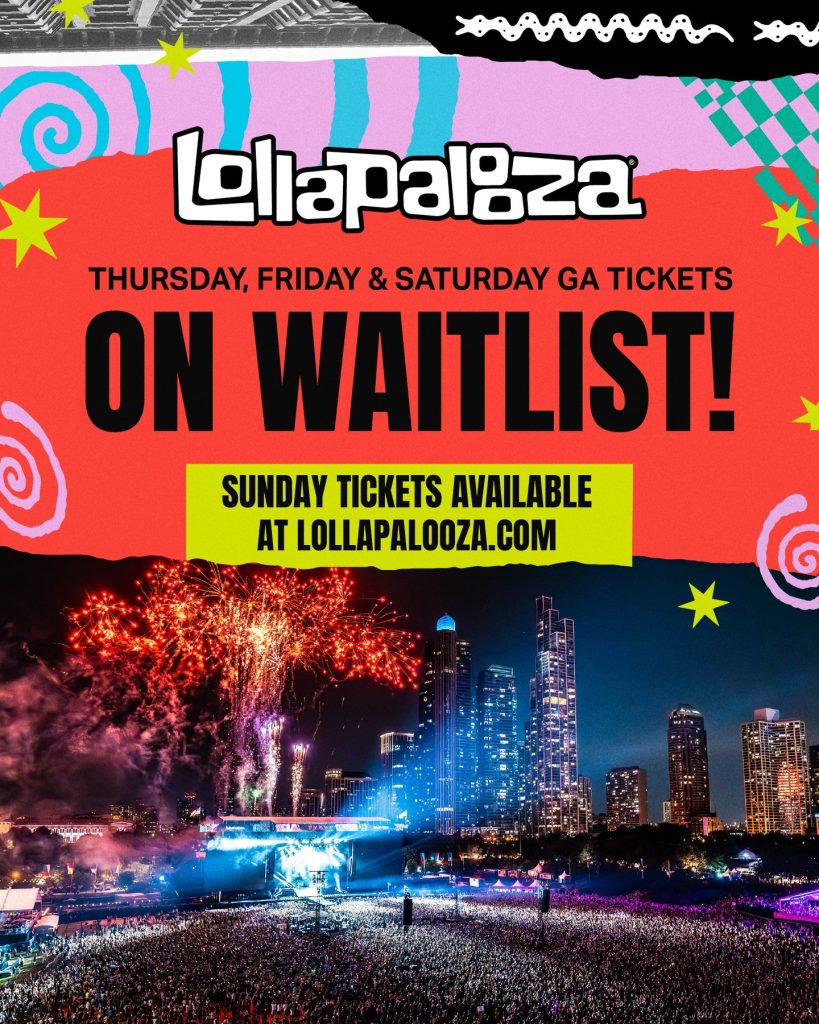 A colorful Lollapalooza 2026 promotional graphic announcing that Thursday, Friday, and Saturday GA tickets are on waitlist, featuring a night scene of fireworks over the main stage and Chicago buildings.
