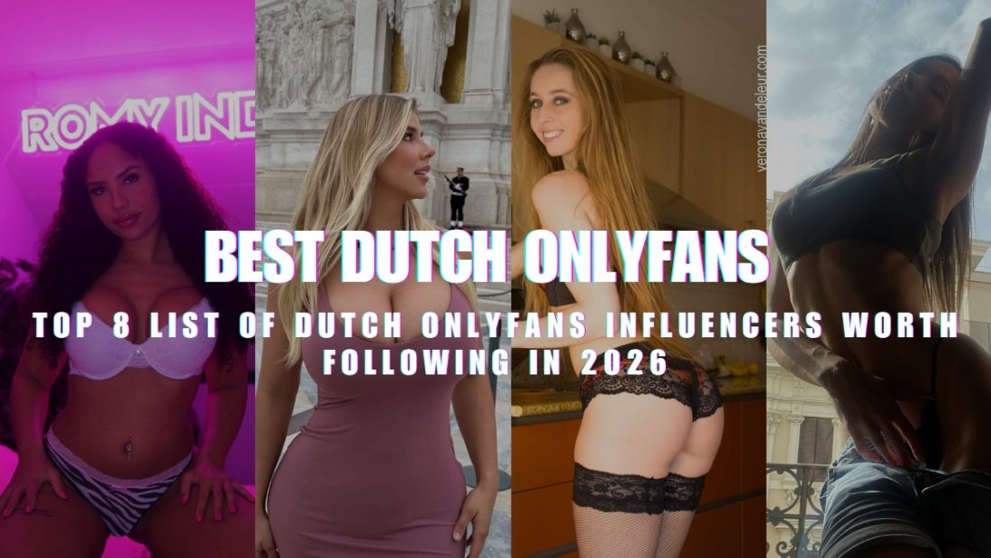 A collage titled "BEST DUTCH ONLYFANS: TOP 8 LIST OF DUTCH ONLYFANS INFLUENCERS WORTH FOLLOWING IN 2026," featuring four panels showing different influencers in various poses and settings.