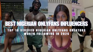 Banner graphic featuring a collage of top Nigerian OnlyFans influencers titled Best Nigerian OnlyFans Influencers Top 10 Verified Nigerian OnlyFans Creators Worth Following in 2026.