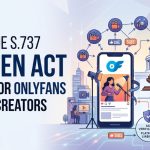 S.737 - SCREEN Act: What OnlyFans Creators Need to Know