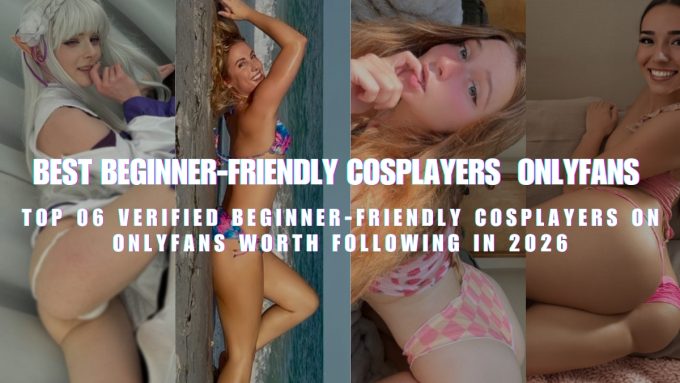 Collage highlighting top beginner-friendly Cosplay OnlyFans creators, featuring anime cosplay and bikini photos with overlay text.