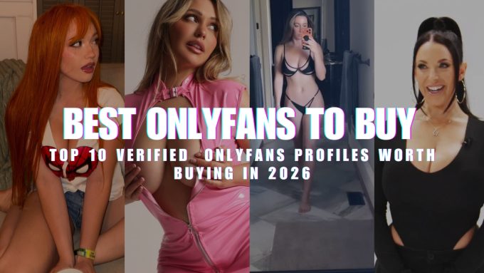 Collage featuring popular creators with text reading 'BEST ONLYFANS TO BUY: Top 10 Verified OnlyFans Profiles Worth Buying in 2026', highlighting top-rated subscription accounts.