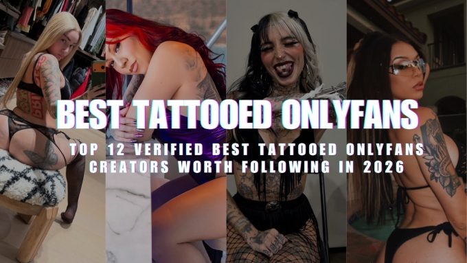 A multi-panel collage of various creators with text overlay reading "Best Tattooed OnlyFans: Top 12 Verified Best Tattooed OnlyFans Creators Worth Following in 2026."