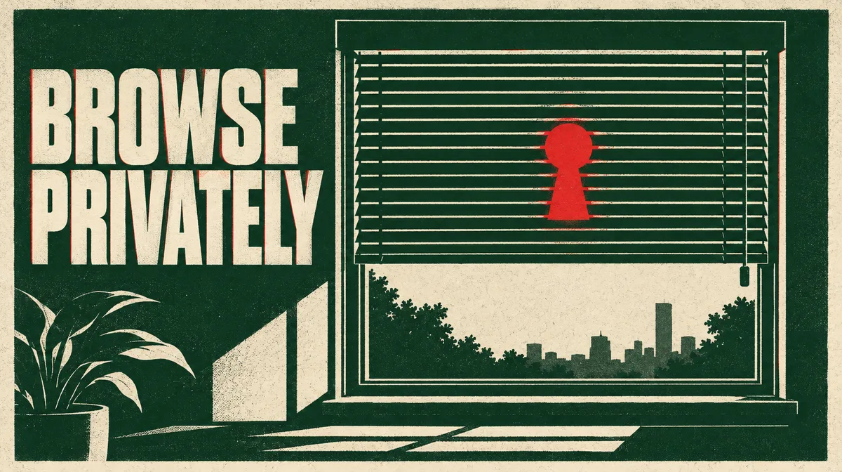 Green, cream and red screenprint of a window with the blinds drawn halfway and a red keyhole in the middle, beside the headline Browse Privately